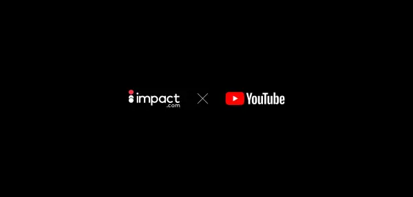 Impact.com x Youtube: Bantu Dongkrak Pendapatan bagi Kreator dan Merek