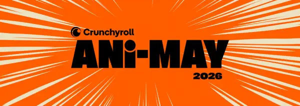 Crunchyroll Ani-May: Perayaan Anime Global di Berbagai Platform Streaming, Gim, dan Ritel